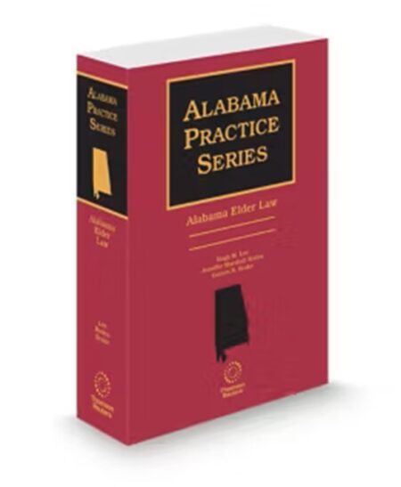 Alabama Elder Law 2025 ed by Gaines B Brake Hugh M Lee Jennifer Marshall Roden