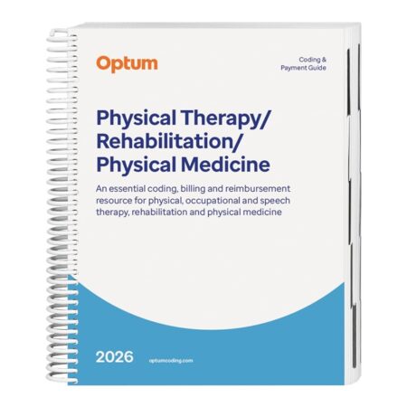 Coding and Payment Guide for Physical Therapy/Rehabilitation/Physical Medicine