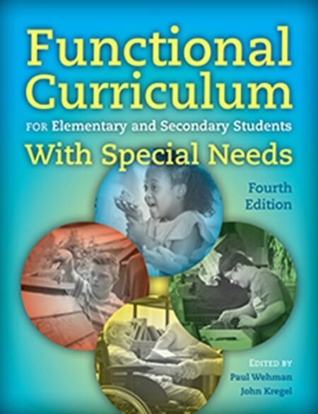 Functional Curriculum for Elementary and Secondary Students With Special Needs-Fourth Edition