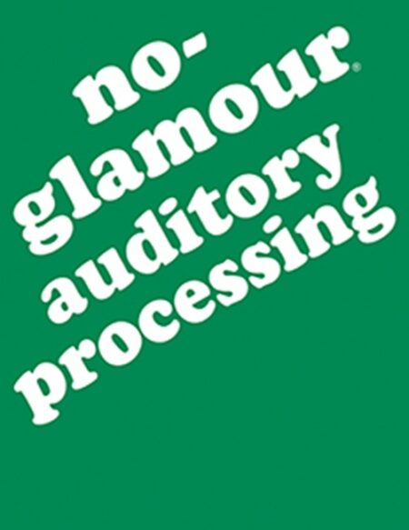No-Glamour Auditory Processing