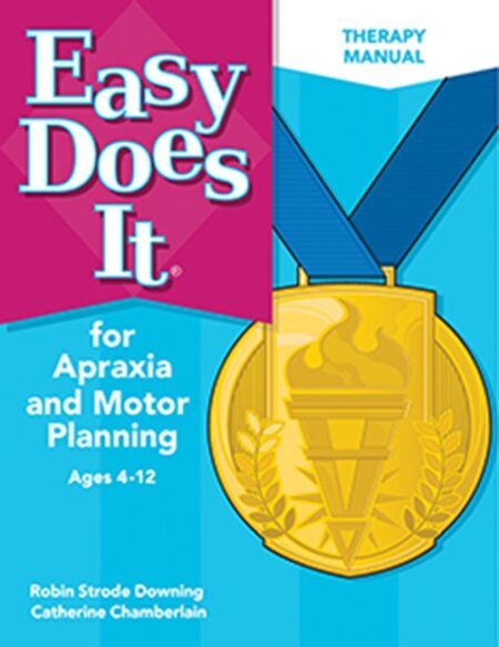 Easy Does It for Apraxia and Motor Planning