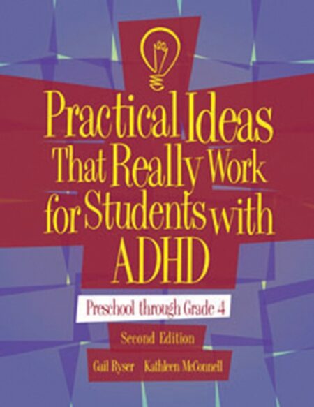 Practical Ideas That Really Work for Students with ADHD: Preschool Through Grade 4Second Edition, Complete Kit
