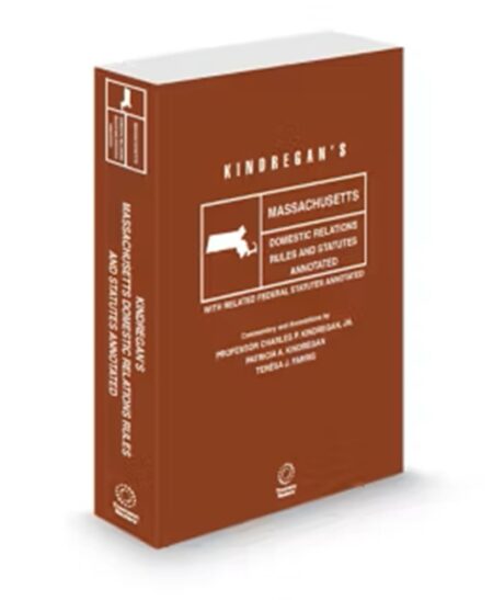 Kindregan's Massachusetts Domestic Relations Rules and Statutes Annotated