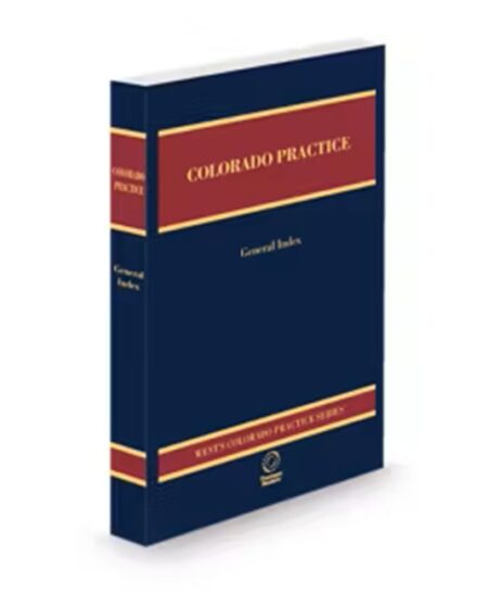Colorado Practice General Index