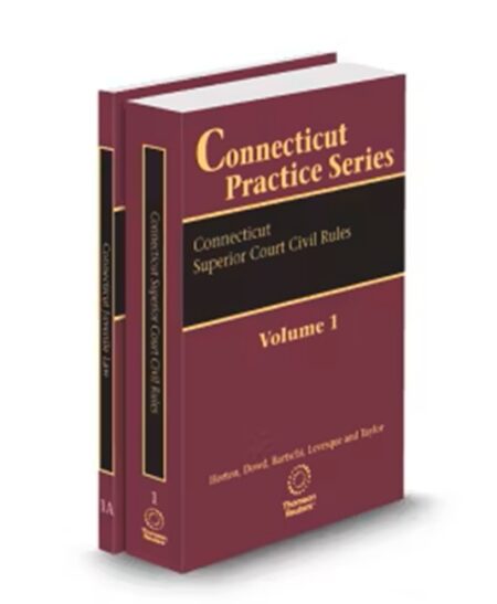 Connecticut Practice V.1 Superior Court Civil Rules and V.1A Juvenile Laws, 2025-2026 ed.