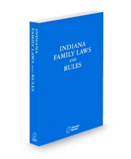Indiana Family Laws and Rules, 2026 ed.