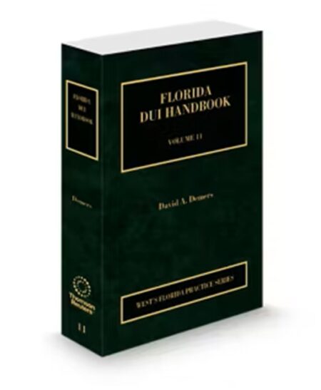 Florida Practice V.11 DUI Handbook, 2025-2026 ed.