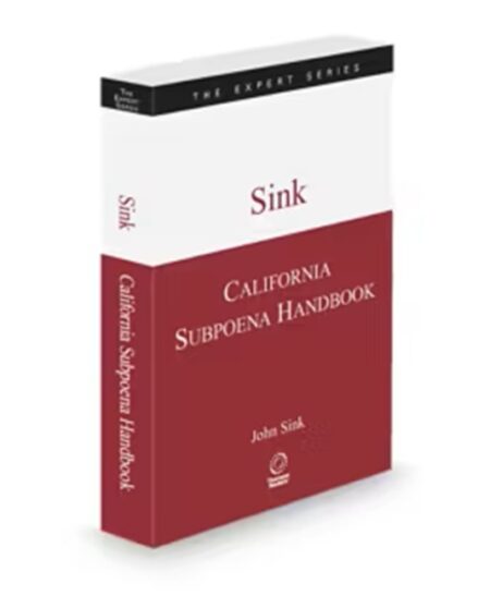 California Subpoena Handbook, 2025-2026 ed.