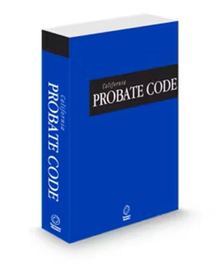 California Probate Code, 2026 ed. (California Desktop Codes)