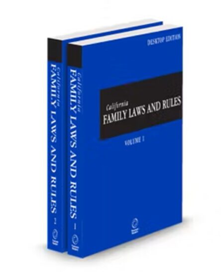 California Family Laws and Rules, California Desktop Codes, 2026 ed.