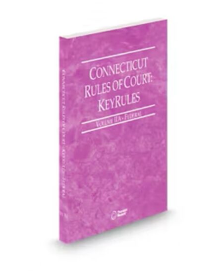 Connecticut Federal KeyRules V.IIa, 2026 Ed