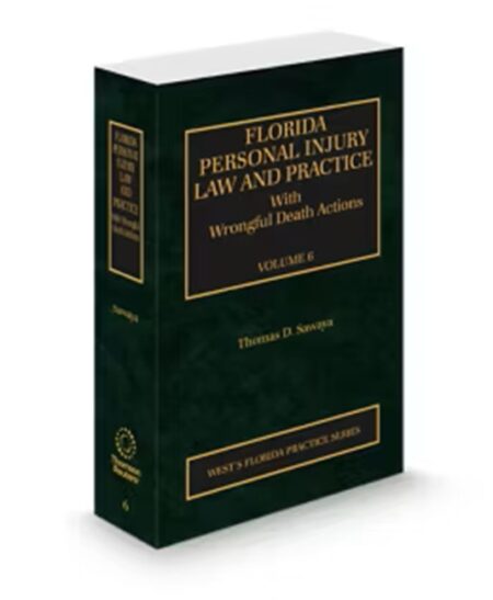 Florida Practice V.6 Personal Injury Practice, 2025-2026 ed.