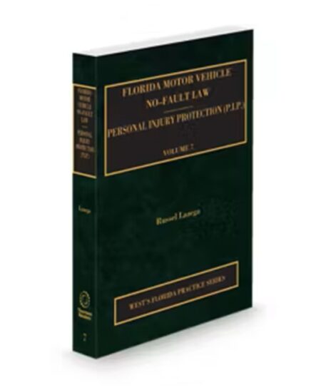Florida Practice V.7 Motor Vehicle No-Fault Law Personal Injury Protection, 2025-2026 ed.