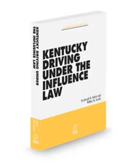 Kentucky DUI Law, 2025-2026 ed.