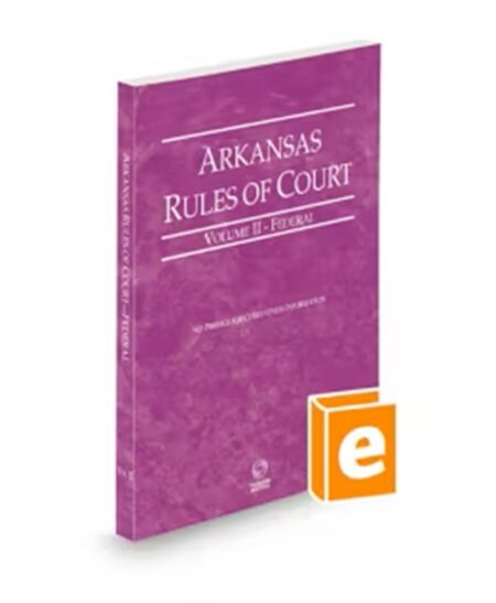Arkansas Court Rules Federal V.II, 2025 ed.