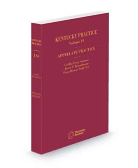 Kentucky Practice V.19 Kentucky Appellate Handbook, 2025 ed.