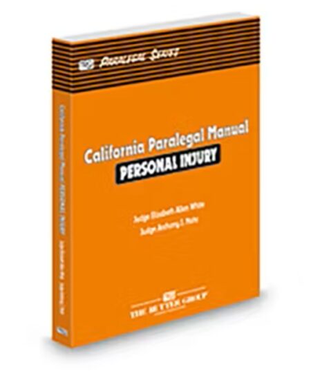 California Paralegal Manual: Personal Injury, 2025 Edition (The Rutter Group Paralegal Series)