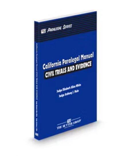 California Paralegal Manual: Civil Trials and Evidence, 2025 Edition (The Rutter Group Paralegal Series)