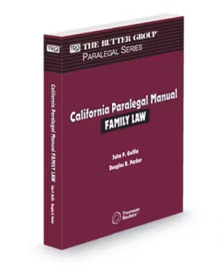 California Paralegal Manual: Family Law, 2025 Edition (The Rutter Group Paralegal Series)
