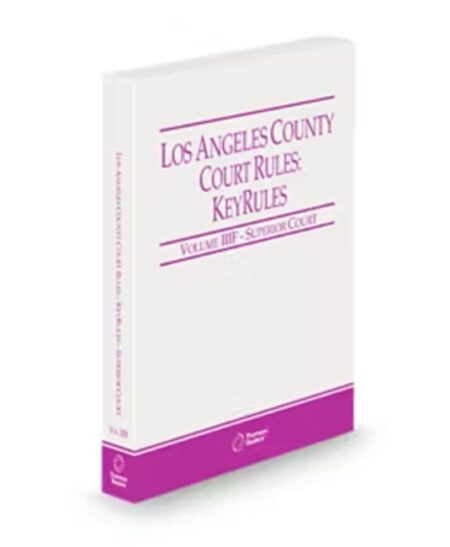 California Los Angeles County Court Rules KeyRules Local V.IIIf
