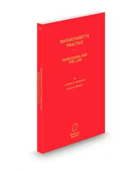 Massachusetts Practice Marijuana and The Law, 2025-2026 ed.