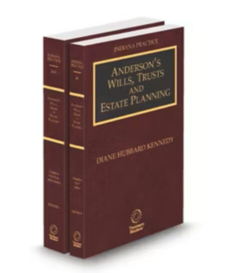 Indiana Practice V.26 and 26A Wills Trusts and Estate Planning, 2025-2026 ed.