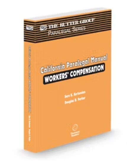 California Paralegal Manual: Workers' Compensation, 2025 Edition (The Rutter Group Paralegal Series)