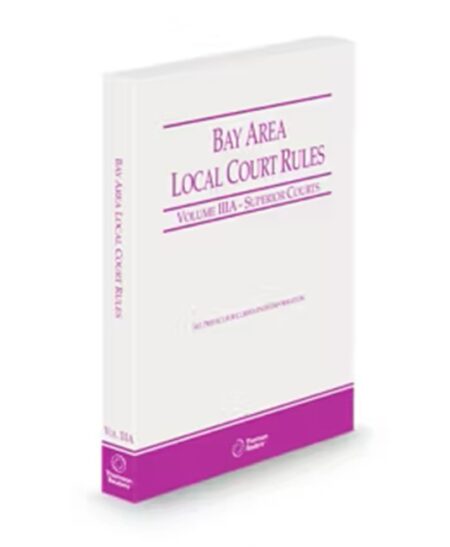 California Court Rules Bay Area Local Court Rules, 2026 ed.
