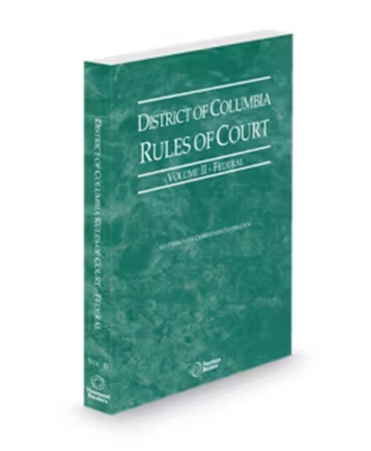 District of Columbia Court Rules Federal V.II, 2026 ed.