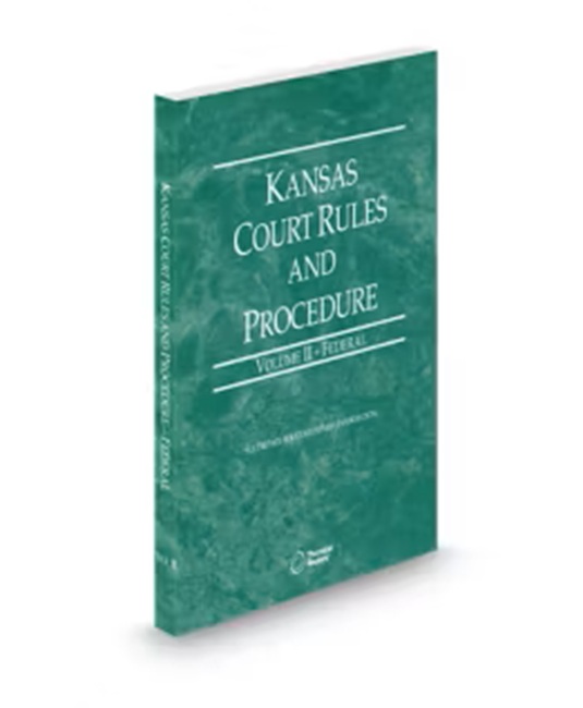 Kansas Court Rules and Procedure Federal V.II, 2026 ed.