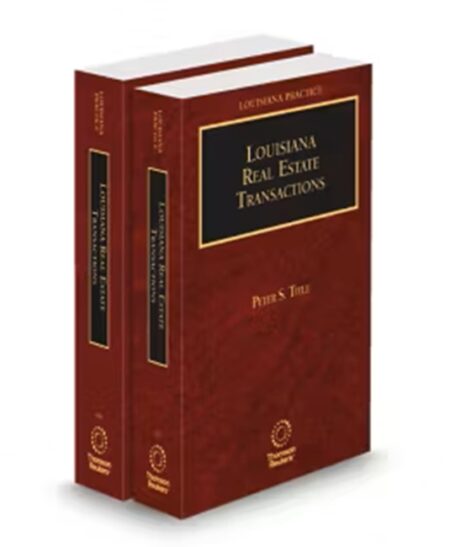 Louisiana Practice Real Estate Transactions, 2025-2026 ed.