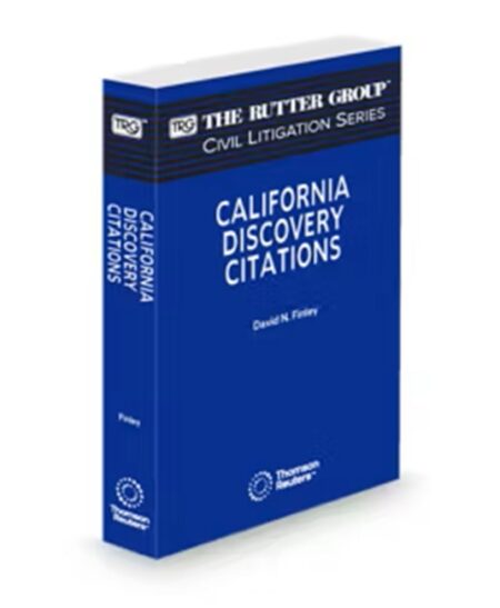 California Discovery Citations, 2026 Edition (The Rutter Group Civil Litigation Series)