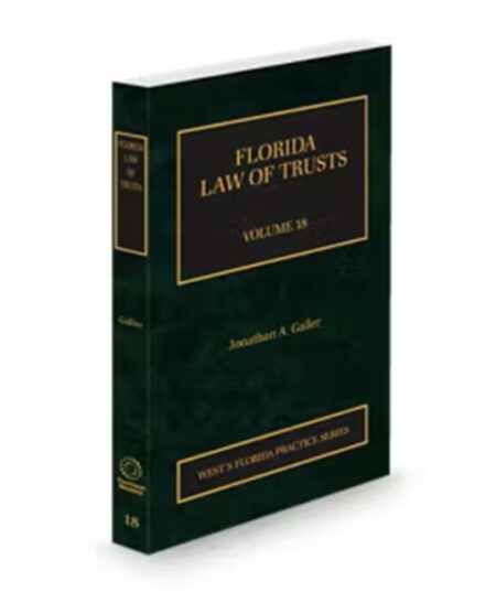 Florida Practice V.18 Law of Trusts, 2024-2025 ed.