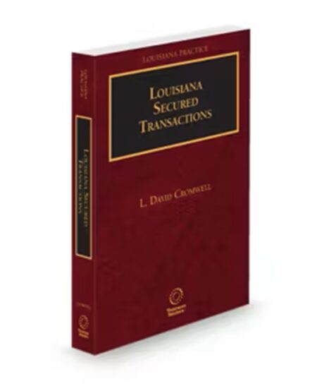 Louisiana Practice Secured Transactions, 2025-2026 ed.