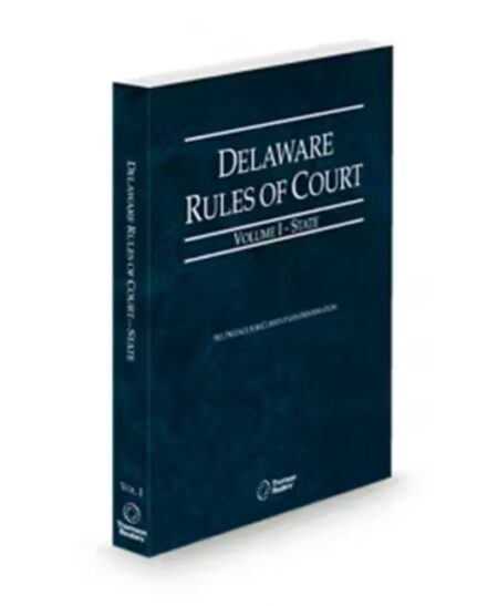 Delaware Court Rules State V.I, 2025 ed.