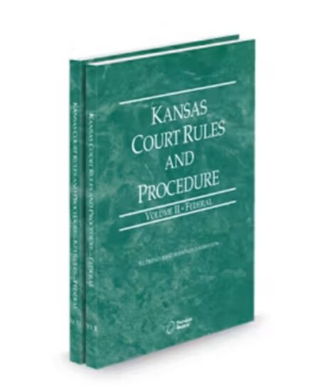 Kansas Court Rules Federal and Federal KeyRules V.II-Iia