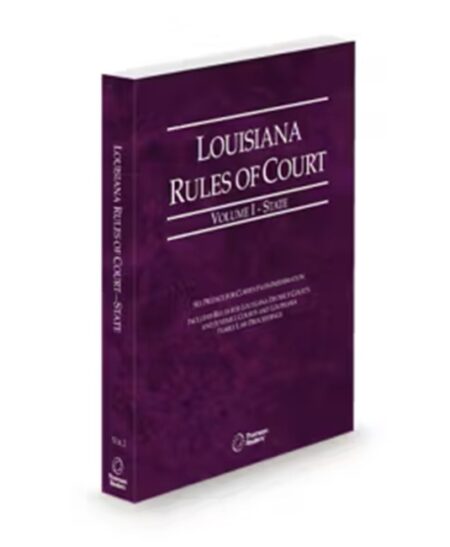 Louisiana Court Rules State V.I, 2025 ed.