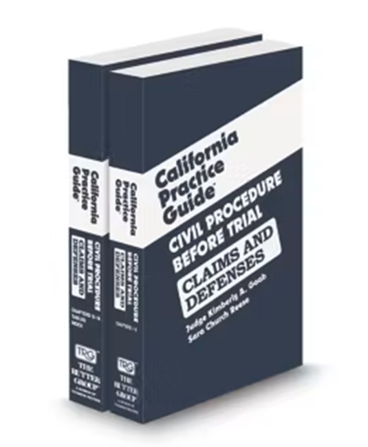 Civil Procedure Before Trial CLAIMS AND DEFENSES, 2025-2026 Edition (The Rutter Group California Practice Guide)