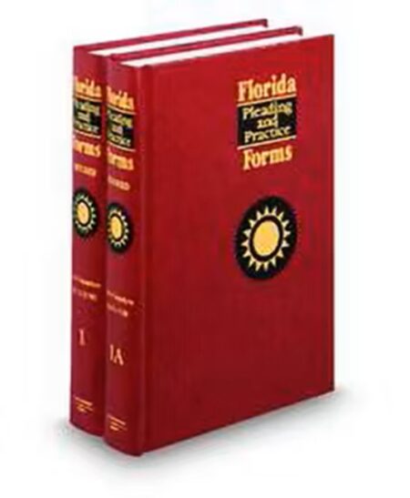Florida Pleading and Practice Forms V.1 and 1A Civil Procedure