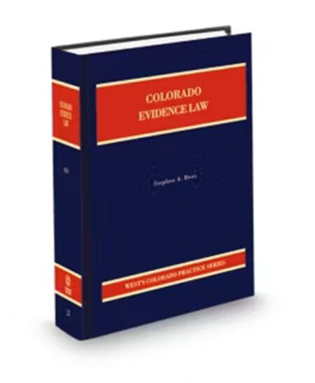 Colorado Practice V.23 Evidence, 2025-2026 ed.