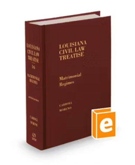 Louisiana Civil Law Treatise V.16 Matrimonial, 2026 ed.