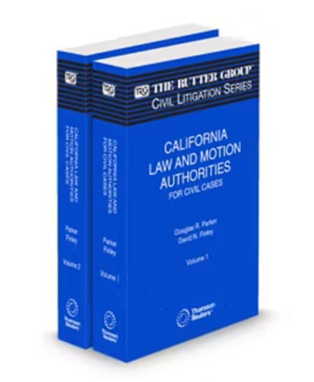 California Law and Motion Authorities for Civil Cases, 2025 Edition (The Rutter Group Civil Litigation Series)