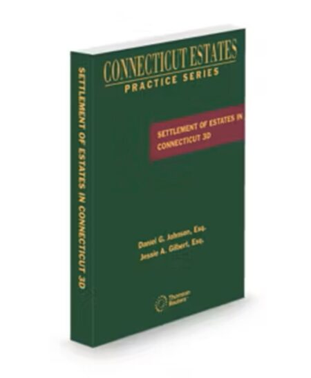 Connecticut Estate Practice Settlement 3D, 2026 ed.