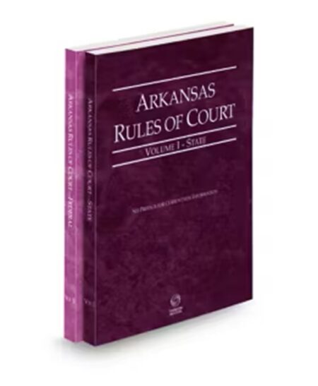 Arkansas Court Rules State and Federal V.I and V.II, 2025 ed.