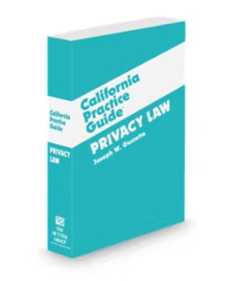 Privacy Law, 2025-2026 Edition (The Rutter Group California Practice Guide)