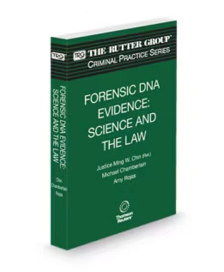 Forensic DNA Evidence: Science and The Law, 2025 Edition (The Rutter Group Criminal Practice Series)