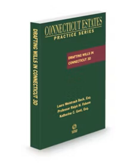 Connecticut Estate Practice Draft Wills, 2025-2026 ed.