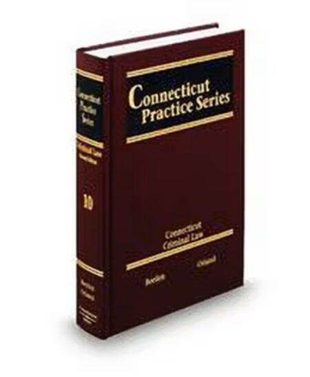 Connecticut Practice V.10 Criminal Law