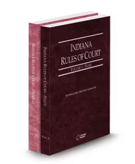 Indiana Court Rules State and Federal V.I and II, 2026 ed.