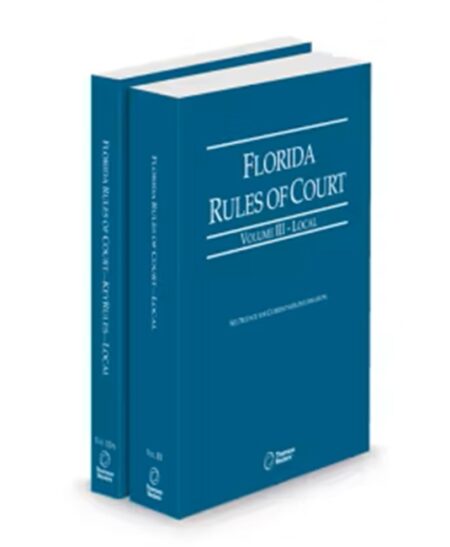 Florida Court Rules Local and Local KeyRules V.III-IIIa